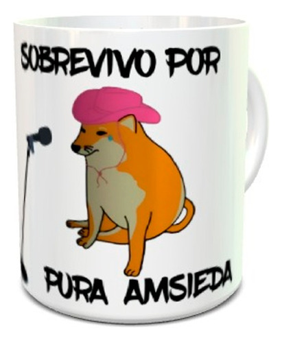 Taza  Perro Cheems Meme Sobrevivo Por Pura Amsiedad Full