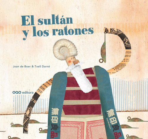 EL SULTAN Y LOS RATONES, de DE BOER, JOAN. Editorial OQO Editora, tapa dura en español