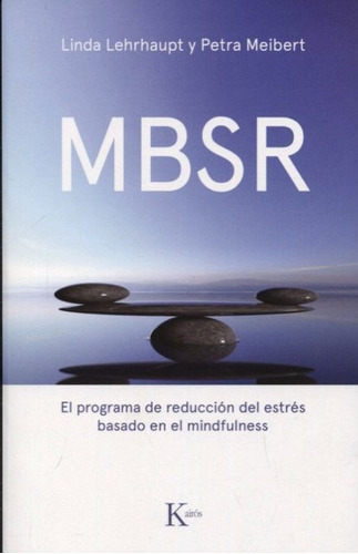 Mbsr . El Programa De Reduccion Del Estres Basado En El Mind