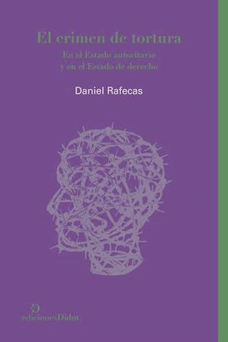 Libro El Crimen De Tortura De Daniel Rafecas