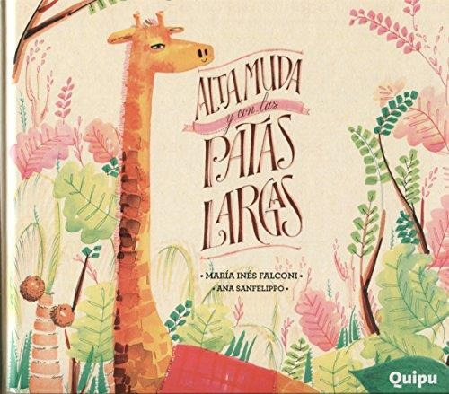 Libro Alta Muda Y Con Las Patas Largas - Cartone - Falconi,