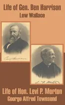 Comprar Libro Life Of Gen. Ben Harrison And Life Of Hon. Levi P. ...