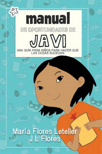 Manual De Oportunidades De Javi, De Flores, J. L.. Editorial Lightning Source Inc, Tapa Blanda En Español
