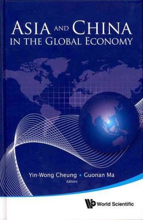 Libro Asia And China In The Global Economy - Yin-wong Che...