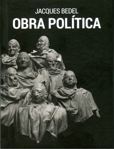 Jacques Bedel - Obra Politica, De Graciela Sarti. Editorial Inventarium, Tapa Dura En Español, 2024