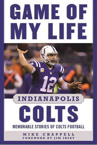 Libro: Game Of My Life Indianapolis Colts: Memorable Stories