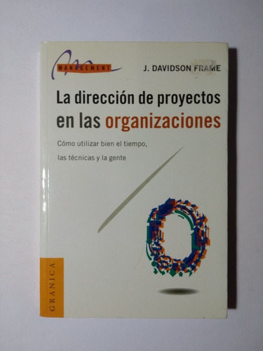 La Dirección De Proyectos En Las Organizaciones , J. Davidso