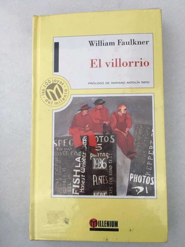 El Villorrio. William Faulkner. Millenium.