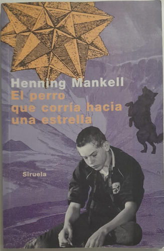 Libro El Perro Que Corría Hacia Un Estrella Impecable (Usado)