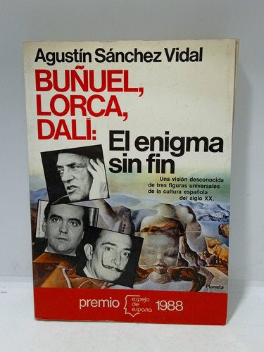 El Enigma Sin Fin - Buñuel - Lorca - Dalí - Agustín Sánchez 