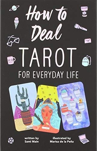 How To Deal: Tarot For Everyday Life : Sami Main 