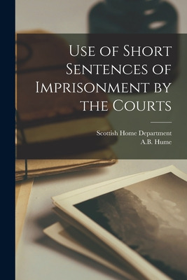 Libro Use Of Short Sentences Of Imprisonment By The Court...
