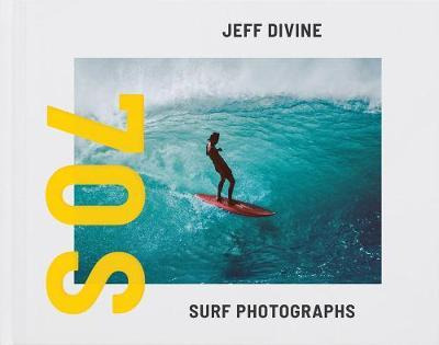 Libro Jeff Divine: 70s Surf Photographs - Jeff Divine