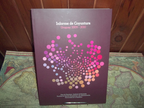 Informe De Coyuntura Uruguay 2009/2010. Economia