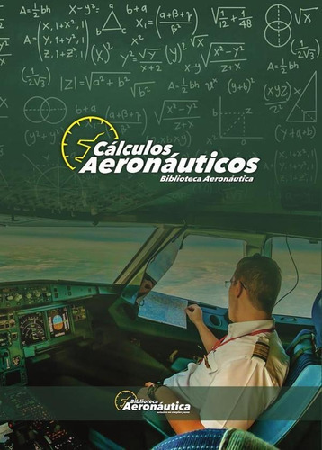 Cáltulos Aeronáuticos, de Facundo forti. Editorial Biblioteca Aeronáutica, tapa blanda en español, 2017