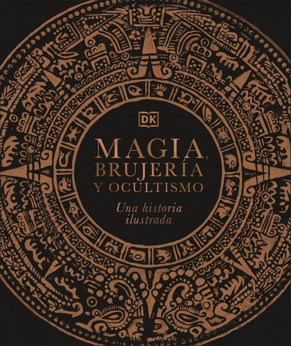 Libro: Magia, Brujería Y Ocultismo. Dk. Dorling Kindersley (