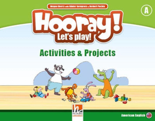 Hooray! Let S Play! Activities & Projects - Level A  Amer, De Puchta, Herbert. Editora Helbling Languages ***, Capa Mole, Edição Indefinido Em Inglês
