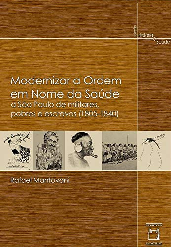 Libro Modernizar A Ordem Em Nome Da Saúde A São Paulo De Mil