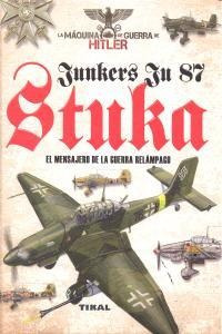 Junkers Ju 87 Stuka Mensajero De La Guerra Relampago - Aa...