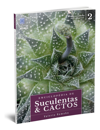 Livro - Enciclopédia De Suculentas & Cactos: Volume 2, De A Europa., Vol. 2. Editora Europa, Capa Mole Em Português, 2020