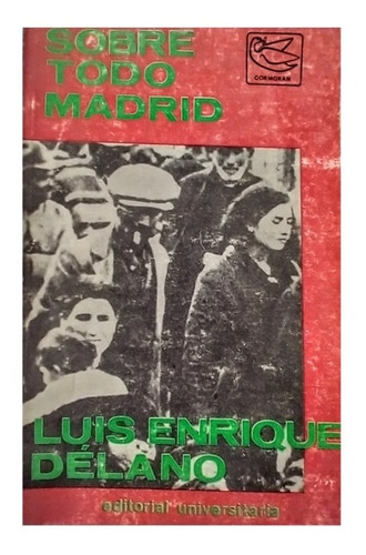 Sobre Todo Madrid, Luis Enrique Delano