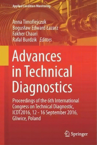 Advances In Technical Diagnostics, De Fakher Chaari. Editorial Springer International Publishing Ag, Tapa Dura En Inglés