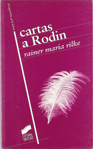 Cartas A Rodin. Rainer María Nilke