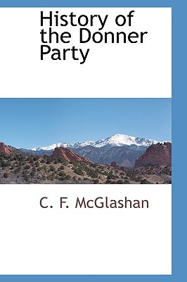 Libro History Of The Donner Party - Mcglashan, C. F. (cha...