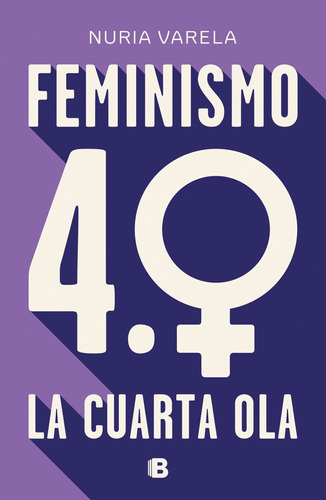 Libro Feminismo 4.0 - Varela, Nuria