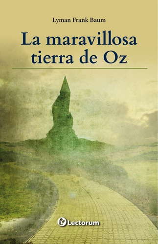 La maravillosa Tierra de Oz, de Lyman Frank Baum. Editorial Lectorum, tapa blanda en español, 2022