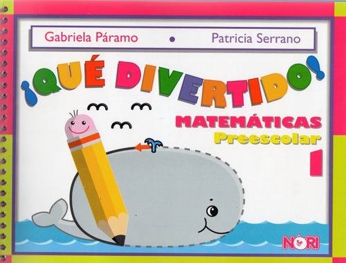 ¡ Qué Divertido ! - Matemáticas Preescolar 1