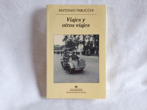 Viajes Y Otros Viajes Antonio Tabucchi Ed Anagrama