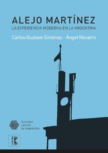 Libro - Alejo Martinez. La Experiencia Moderna En La Argent