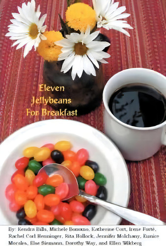 Eleven Jellybeans For Breakfast, De Ellen Wikberg. Editorial Iuniverse, Tapa Blanda En Inglés