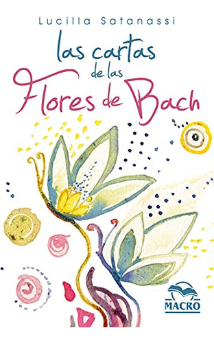Cartas De Las Flores De Bach Las: 38 Cartas Ilustradas: 11 -