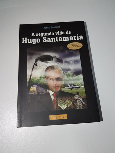 Livro A Segunda Vida De Hugo Santamaria (Usado)