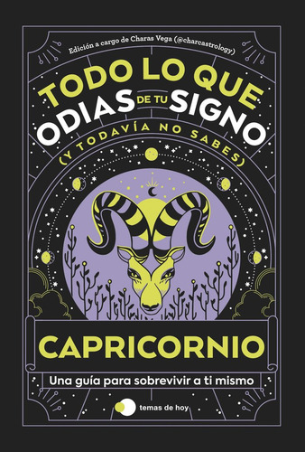 Capricornio: Todo Lo Que Odias De Tu Signo Y Todavia No Sabes, De Estudio Pe S.a.c.. Editorial Ediciones Temas De Hoy, Tapa Blanda En Español, 2024