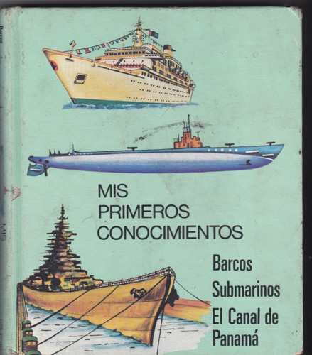 Mis Primeros Conocimientos Barcos Submarinos El Canal De Pan