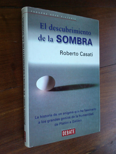 El Descubrimiento De La Sombra - Roberto Casati