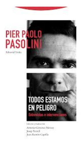 Todos Estamos En Peligro - Pier Paolo Pasolini