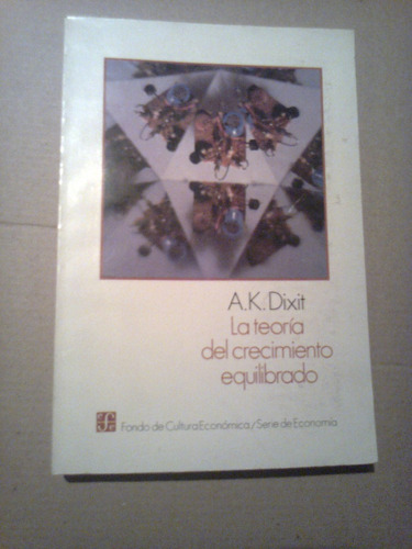 La Teoria Del Crecimiento Equilibrado  A.k. Dixit