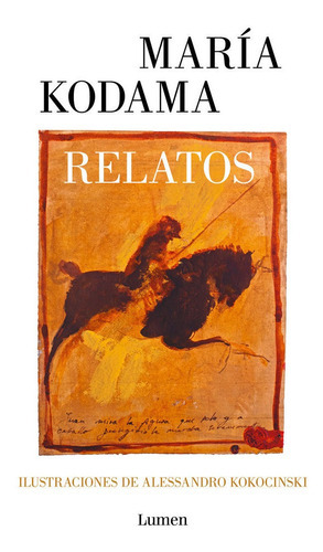 Relatos, de Kodama, María. Editorial Lumen, tapa blanda en español