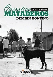 Libro Operativo Mataderos De Demian Konfino