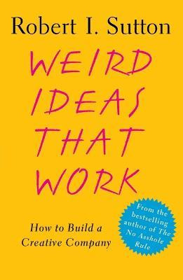 Libro Weird Ideas That Work : How To Build A Creative Com...