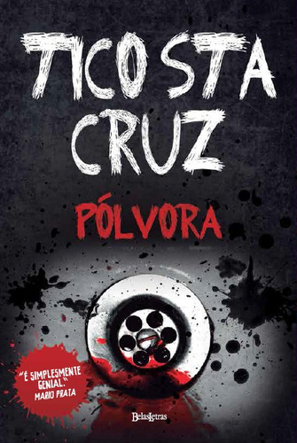 Pólvora, de Santa Cruz, Tico. Editora Belas-Letras Ltda., capa mole em português, 2014