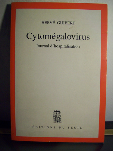 Adp Cytomegalovirus Herve Guibert / Ed Du Seuil 1992 Paris