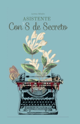 Libro: Asistente Con S De Secreto (spanish Edition)