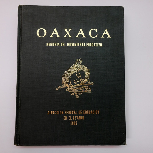 Oaxaca Memoria Del Movimiento Educativo 1965 Magisterio