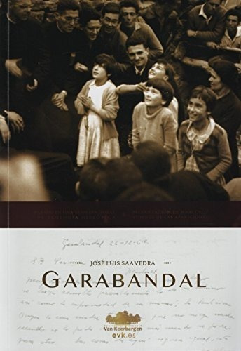 Garabandal A La Luz De La Historia - Saavedra,..., de Saavedra, José L. Editorial Asociacion Elisabeth Van Keerbergen en español