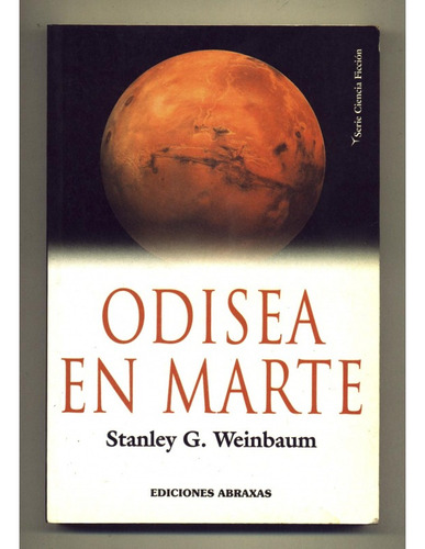 Odisea En Marte - Stanley G. Weinbaum - Ed. Abraxas Sci-fi